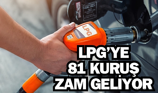 Lpg ye zam geliyor GÜNCEL Ürgüp Haber Ajansı